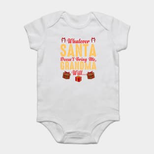 Whatever Santa Doesn't Bring Me, Grandma Will Funny Baby Bodysuit